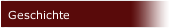 Geschichte