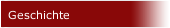 Geschichte