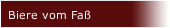 Biere vom Faß