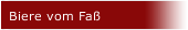 Biere vom Faß