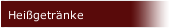 Heißgetränke